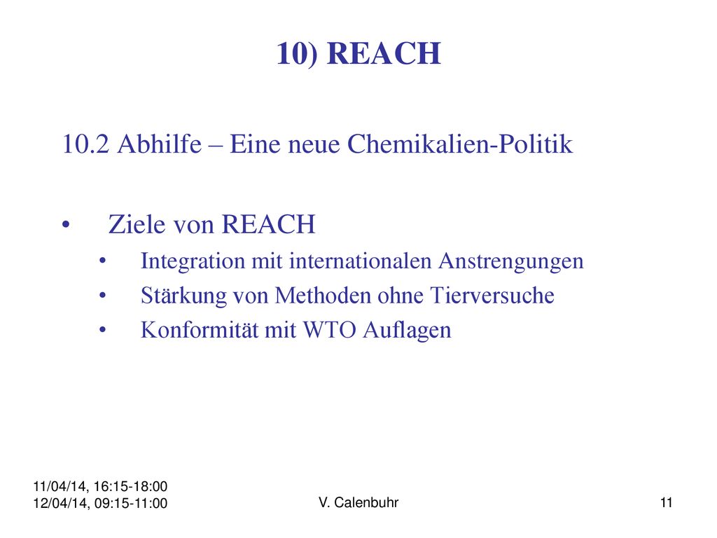 10) REACH 10.2 Abhilfe – Eine neue Chemikalien-Politik Ziele von REACH