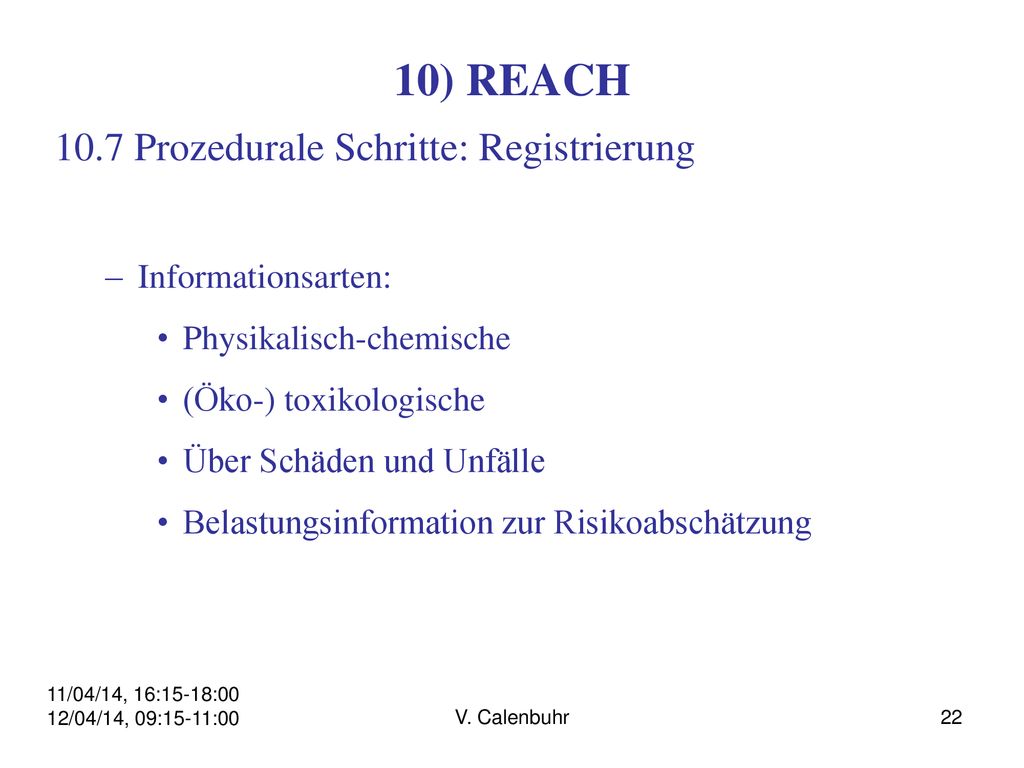 10) REACH 10.7 Prozedurale Schritte: Registrierung Informationsarten: