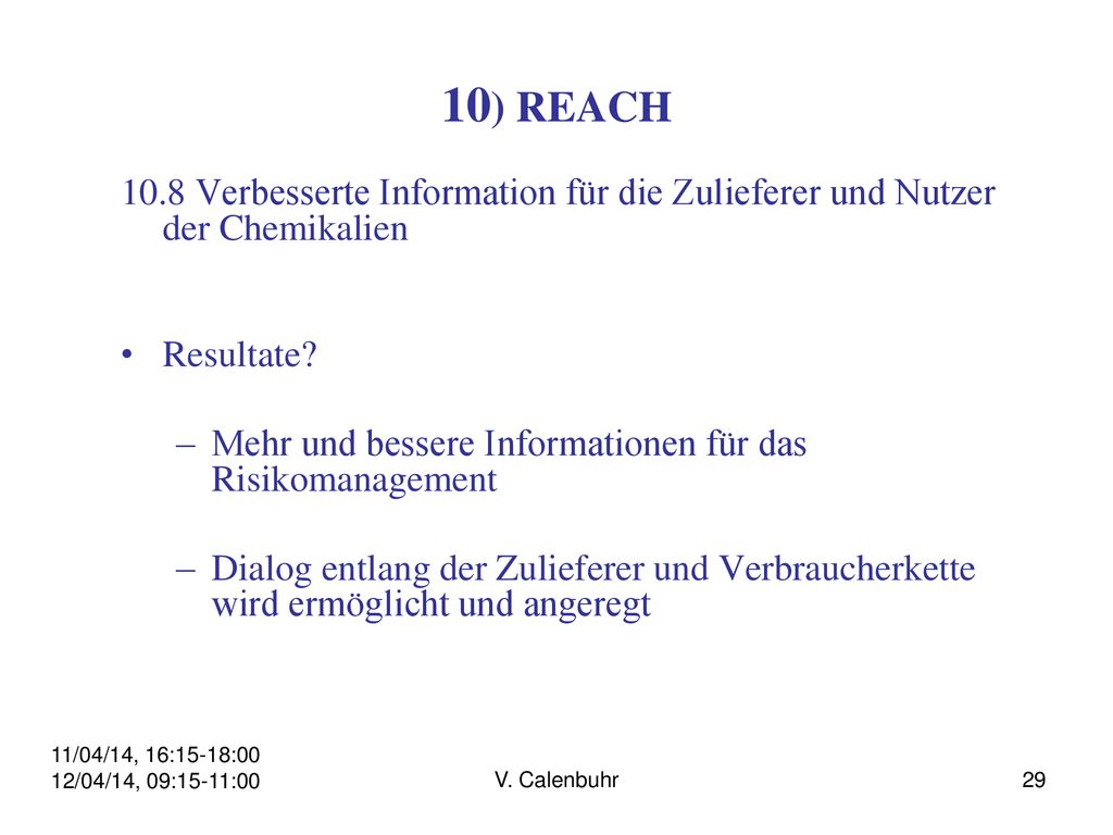 10) REACH 10.8 Verbesserte Information für die Zulieferer und Nutzer der Chemikalien. Resultate