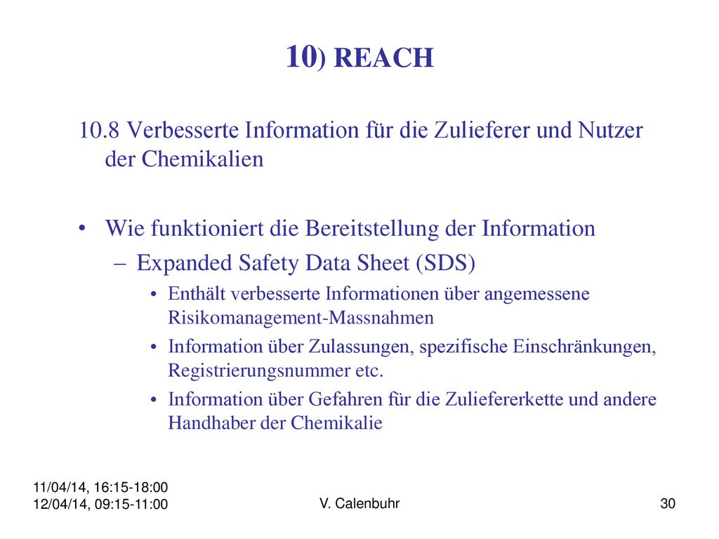 10) REACH 10.8 Verbesserte Information für die Zulieferer und Nutzer der Chemikalien. Wie funktioniert die Bereitstellung der Information.