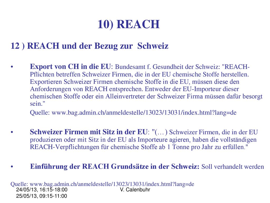 10) REACH 12 ) REACH und der Bezug zur Schweiz