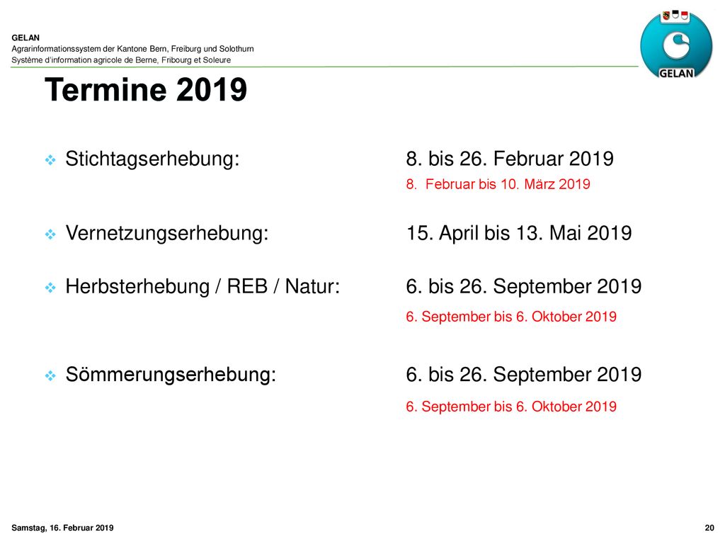 Termine 2019 Stichtagserhebung: 8. bis 26. Februar 2019