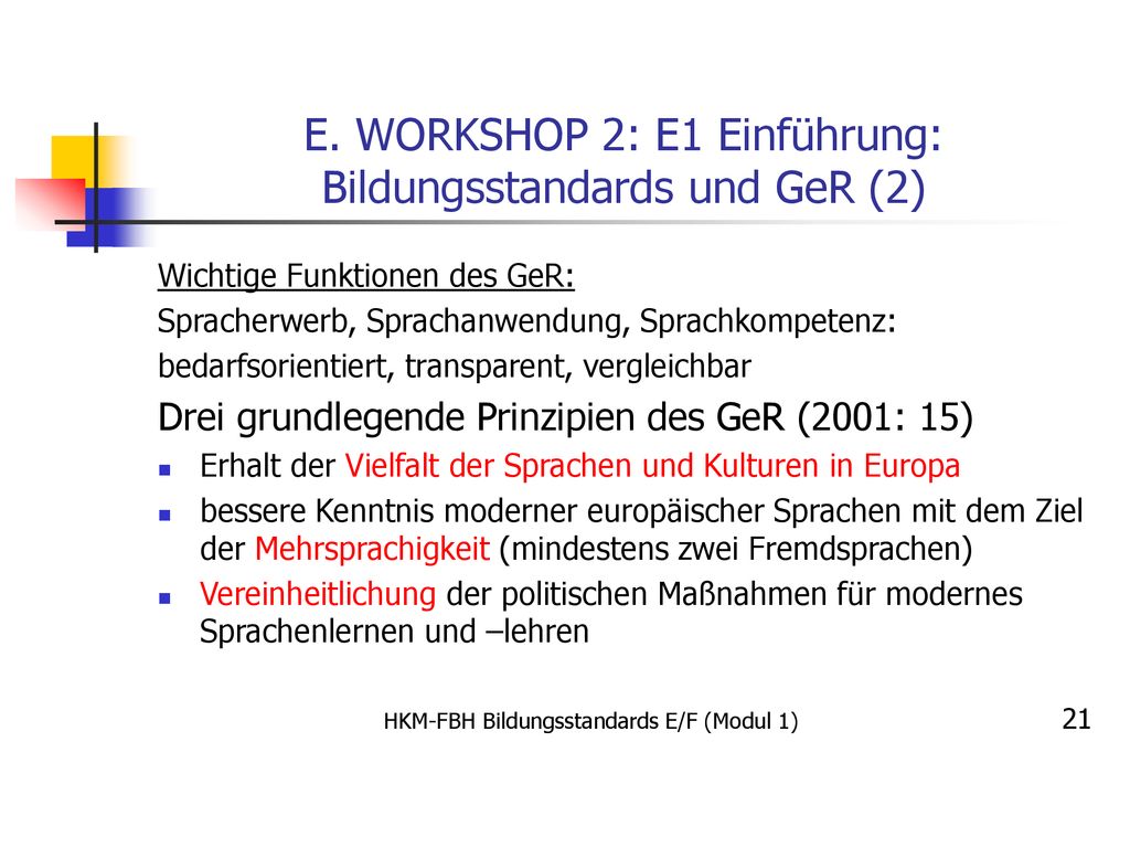 E. WORKSHOP 2: E1 Einführung: Bildungsstandards und GeR (2)