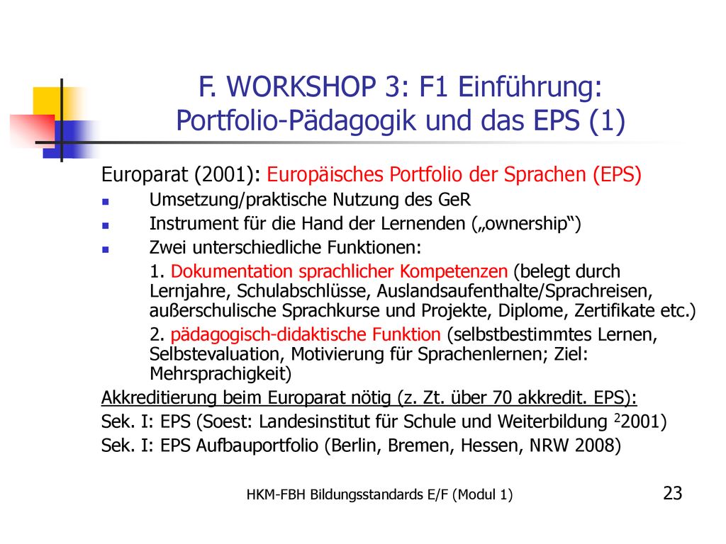 F. WORKSHOP 3: F1 Einführung: Portfolio-Pädagogik und das EPS (1)