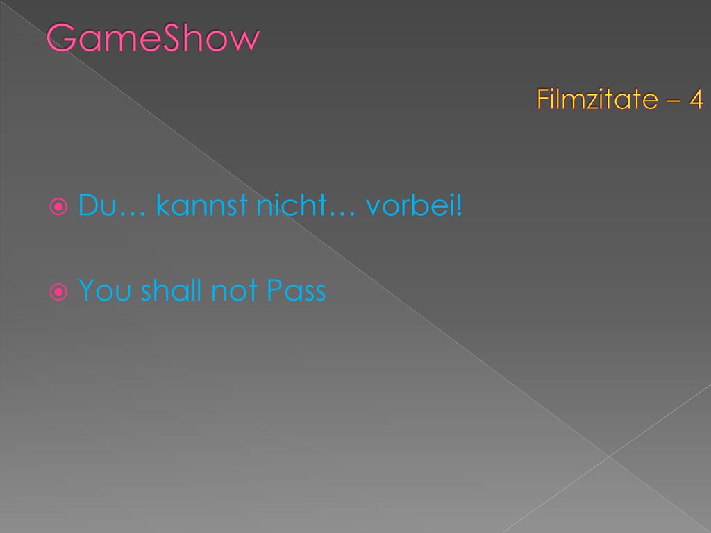 GameShow Filmzitate – 4 Du… kannst nicht… vorbei! You shall not Pass