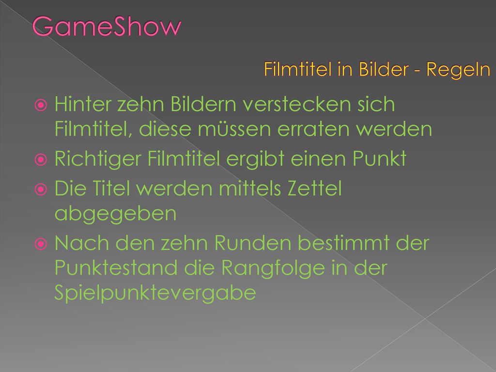 GameShow Filmtitel in Bilder - Regeln. Hinter zehn Bildern verstecken sich Filmtitel, diese müssen erraten werden.