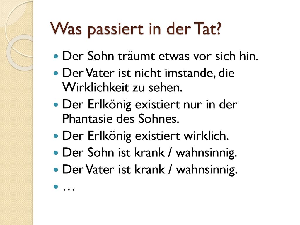 Was passiert in der Tat Der Sohn träumt etwas vor sich hin.