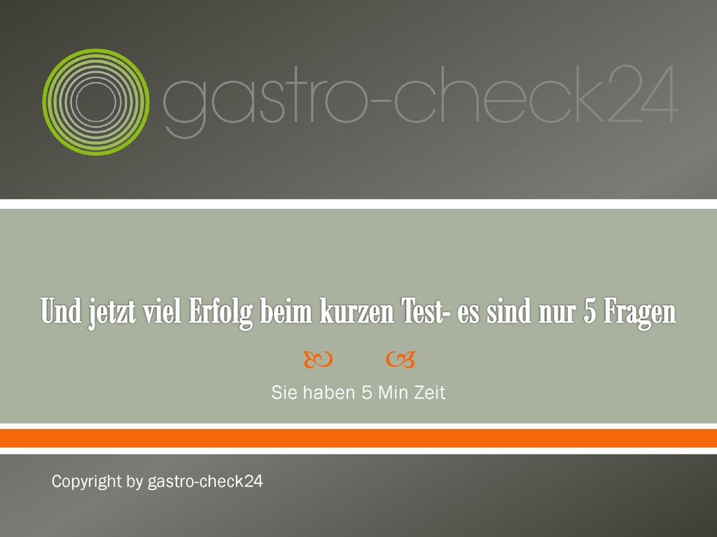 Und jetzt viel Erfolg beim kurzen Test- es sind nur 5 Fragen