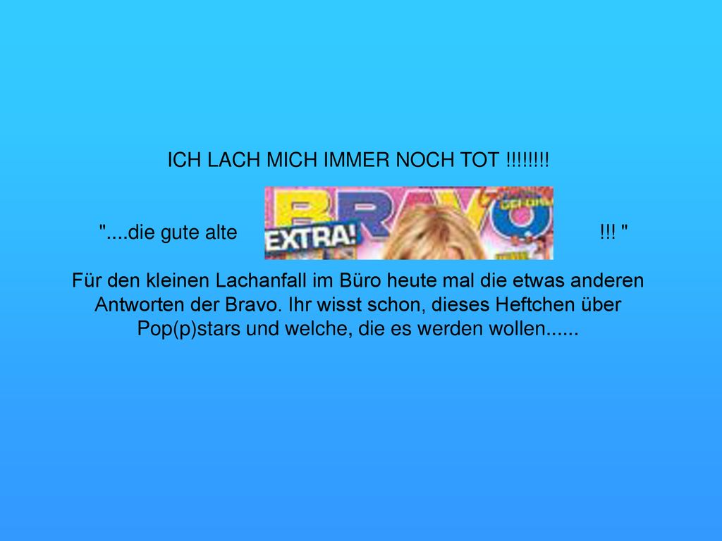 ICH LACH MICH IMMER NOCH TOT. . die gute alte