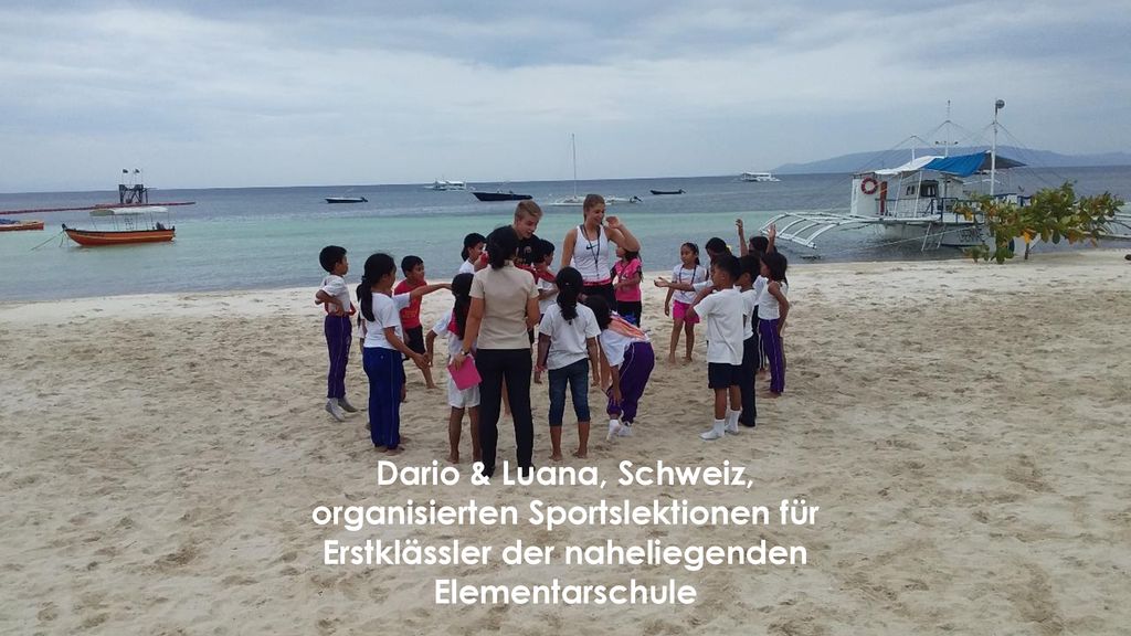 Dario & Luana, Schweiz, organisierten Sportslektionen für Erstklässler der naheliegenden Elementarschule