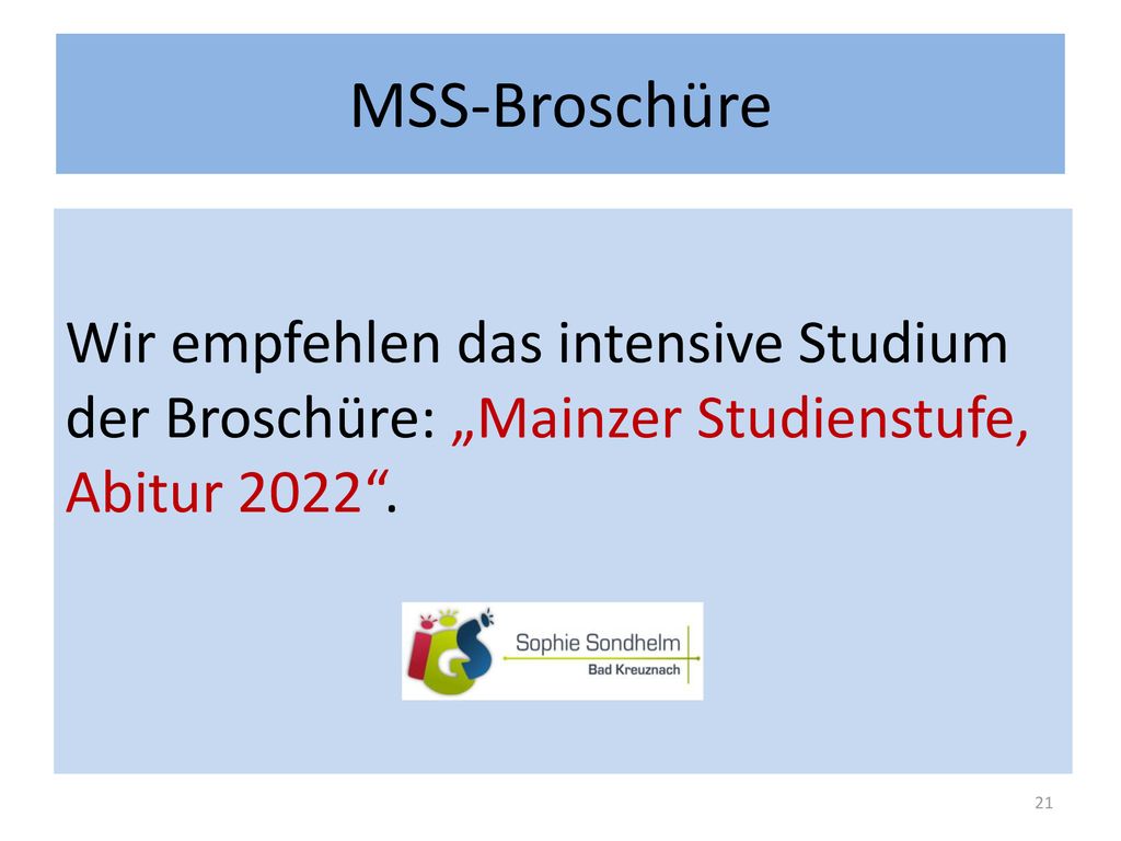 MSS-Broschüre Wir empfehlen das intensive Studium der Broschüre: „Mainzer Studienstufe, Abitur