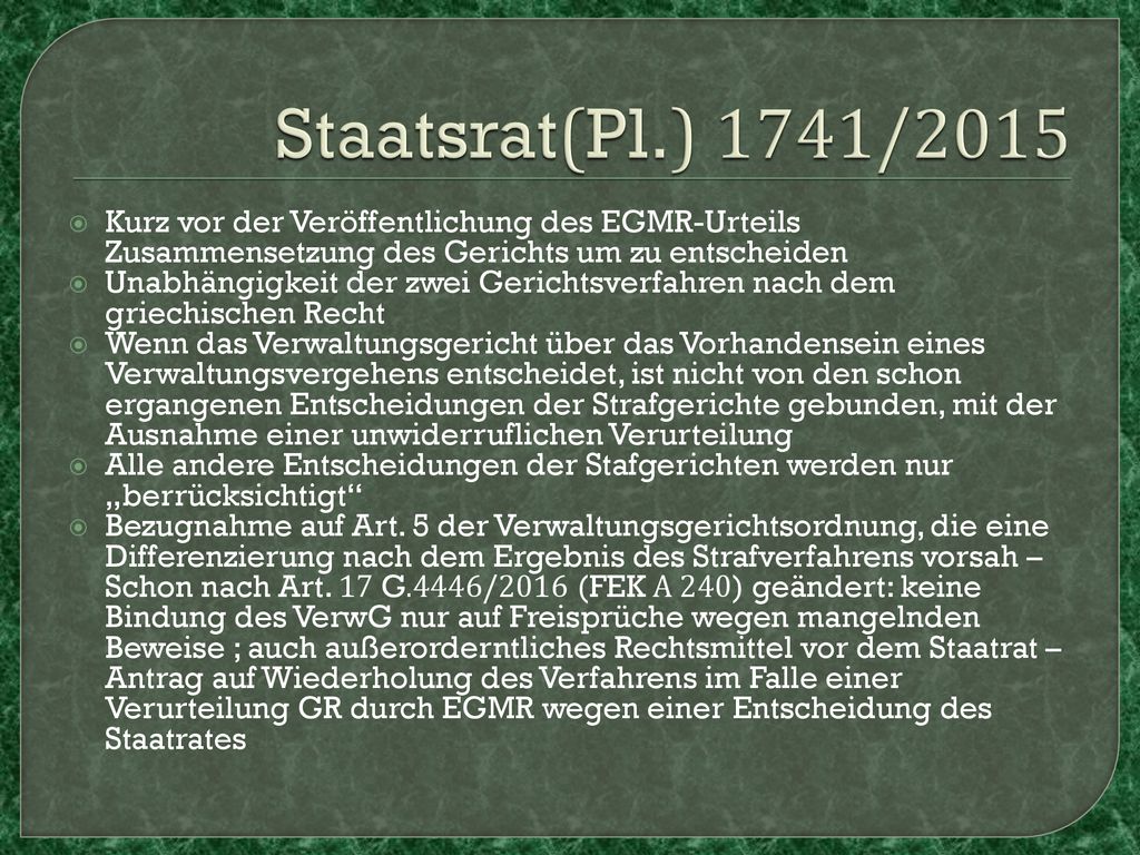 Staatsrat(Pl.) 1741/2015 Kurz vor der Veröffentlichung des EGMR-Urteils Zusammensetzung des Gerichts um zu entscheiden.
