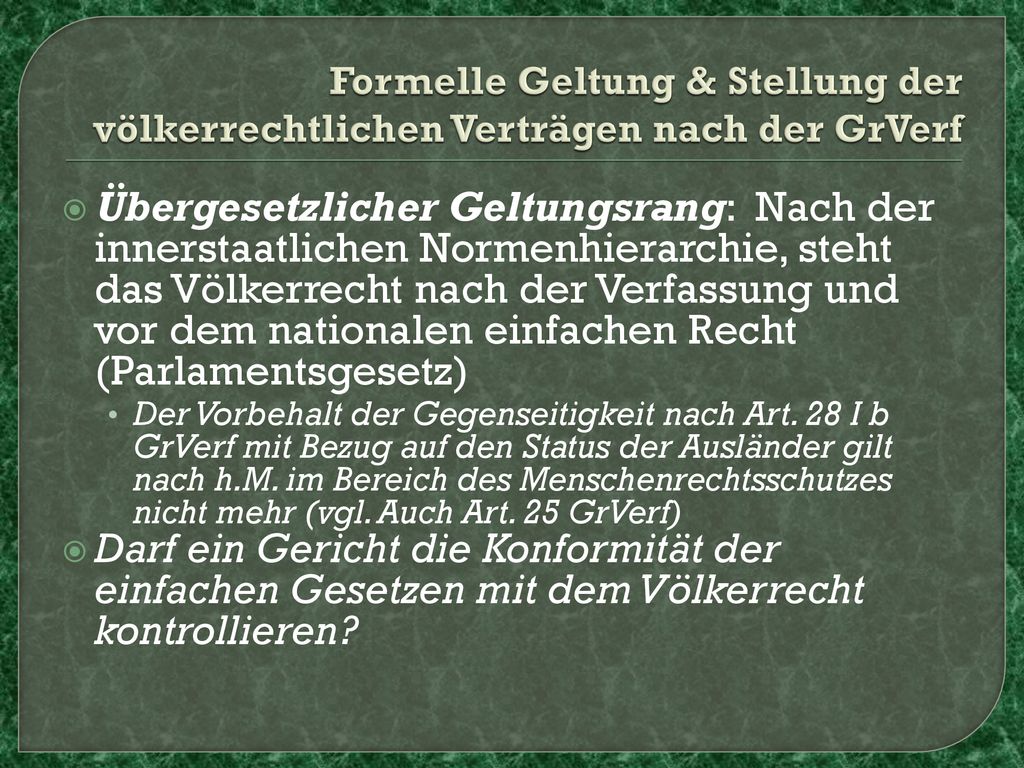 Formelle Geltung & Stellung der völkerrechtlichen Verträgen nach der GrVerf
