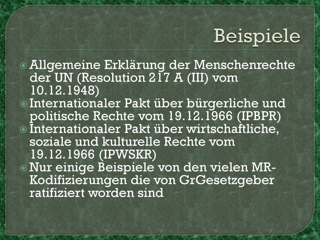 Beispiele Allgemeine Erklärung der Menschenrechte der UN (Resolution 217 A (III) vom )