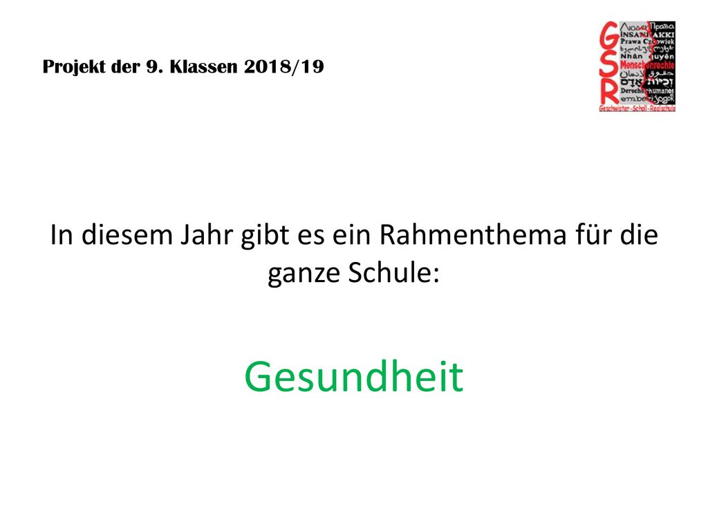 In diesem Jahr gibt es ein Rahmenthema für die ganze Schule: