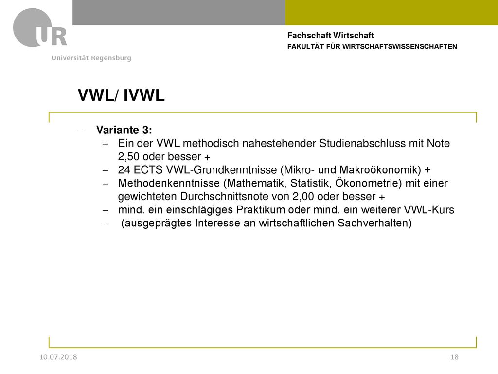 VWL/ IVWL Variante 3: Ein der VWL methodisch nahestehender Studienabschluss mit Note 2,50 oder besser +