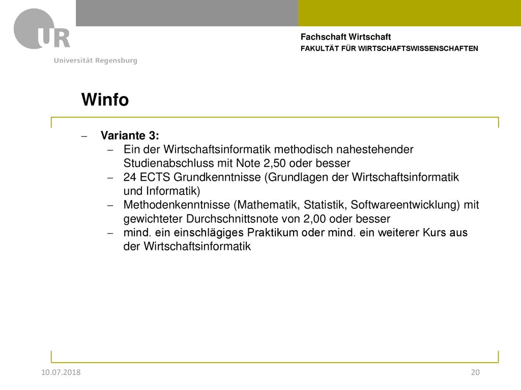 Winfo Variante 3: Ein der Wirtschaftsinformatik methodisch nahestehender Studienabschluss mit Note 2,50 oder besser.