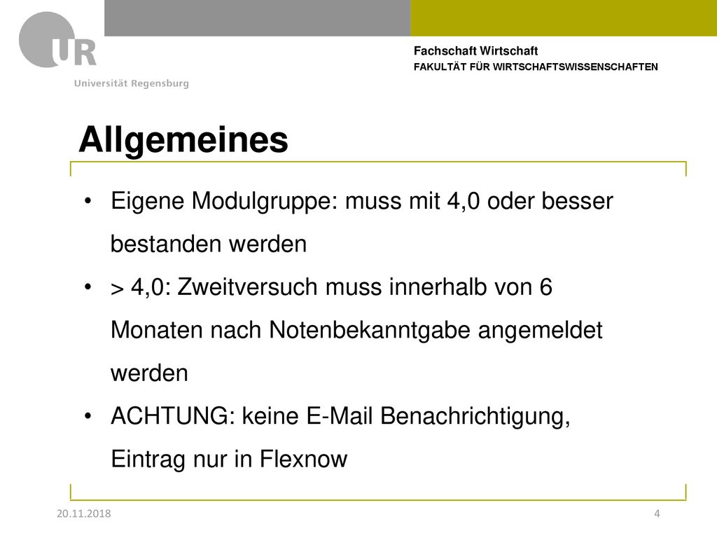 Allgemeines Eigene Modulgruppe: muss mit 4,0 oder besser bestanden werden.