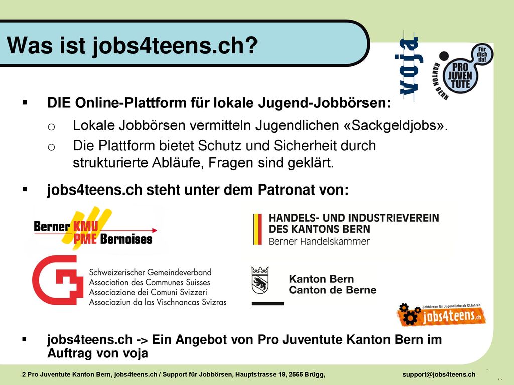Was ist jobs4teens.ch DIE Online-Plattform für lokale Jugend-Jobbörsen: Lokale Jobbörsen vermitteln Jugendlichen «Sackgeldjobs».