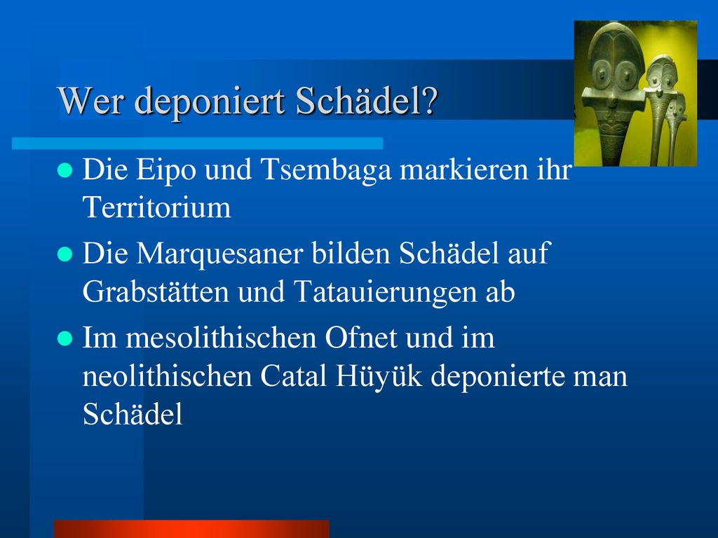 Wer deponiert Schädel Die Eipo und Tsembaga markieren ihr Territorium