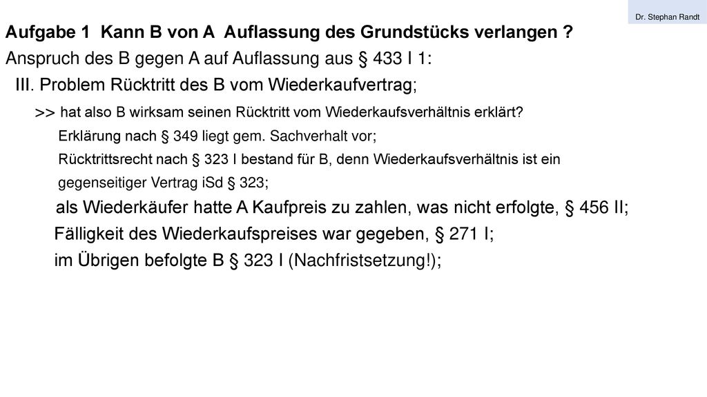 Aufgabe 1 Kann B von A Auflassung des Grundstücks verlangen