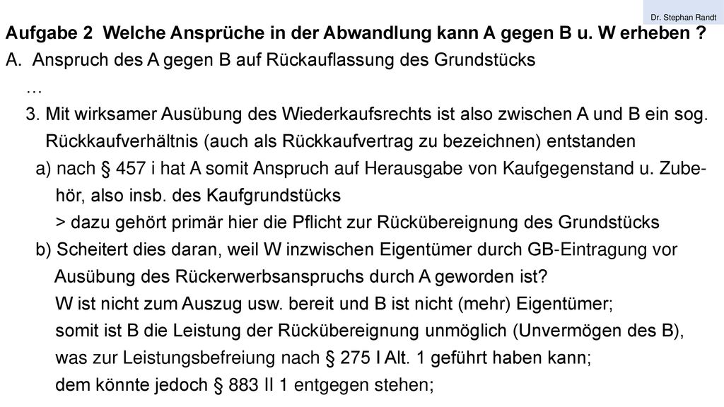 Anspruch des A gegen B auf Rückauflassung des Grundstücks …