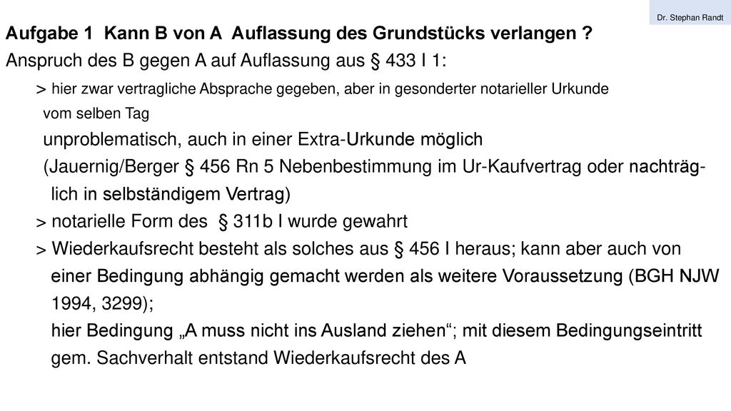 Aufgabe 1 Kann B von A Auflassung des Grundstücks verlangen