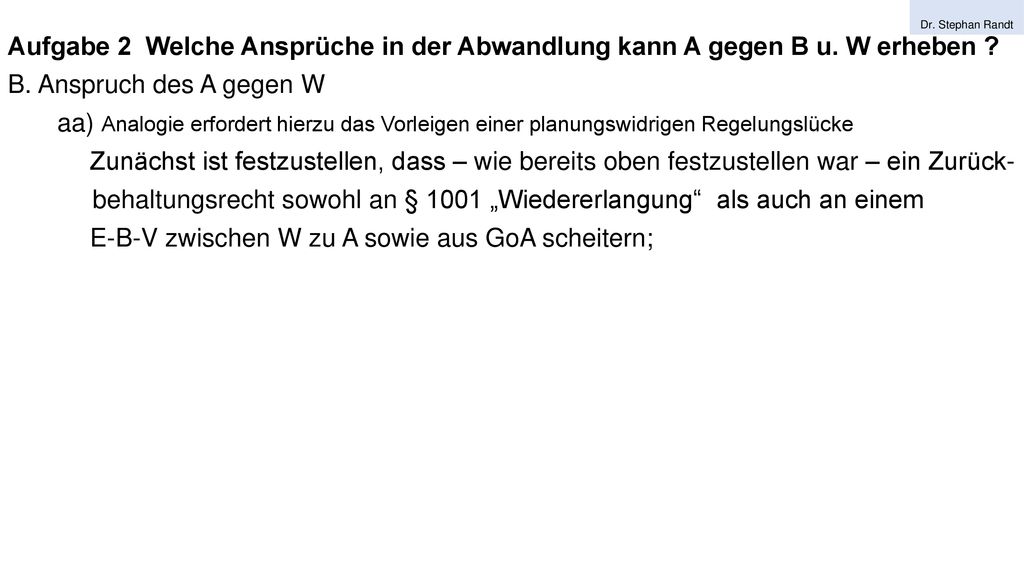 behaltungsrecht sowohl an § 1001 „Wiedererlangung als auch an einem