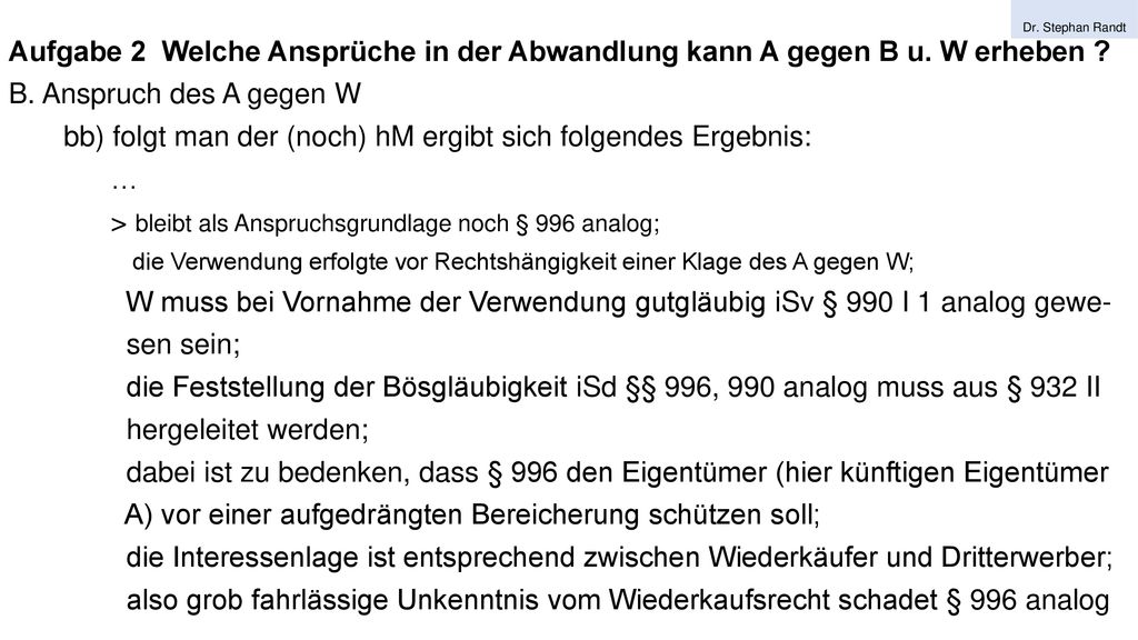 bb) folgt man der (noch) hM ergibt sich folgendes Ergebnis: …