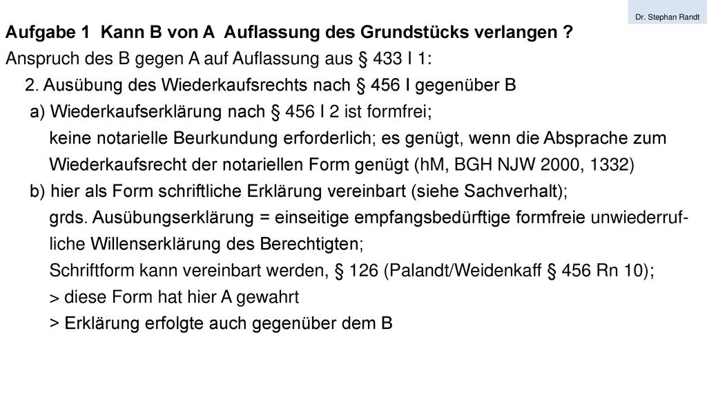 Aufgabe 1 Kann B von A Auflassung des Grundstücks verlangen