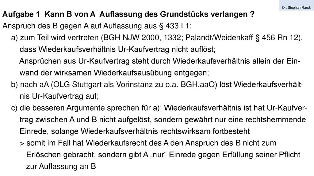 Aufgabe 1 Kann B von A Auflassung des Grundstücks verlangen