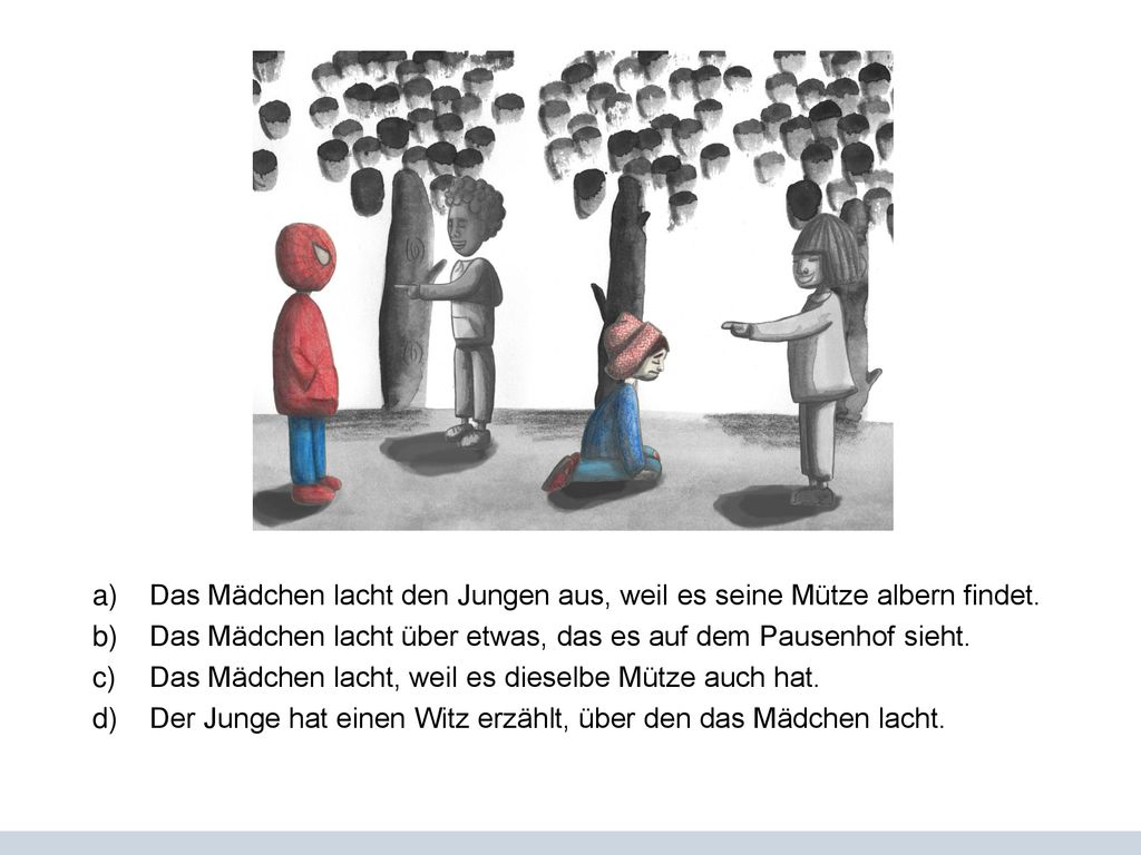Das Mädchen lacht den Jungen aus, weil es seine Mütze albern findet.