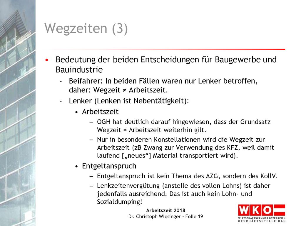 Wegzeiten (3) Bedeutung der beiden Entscheidungen für Baugewerbe und Bauindustrie.