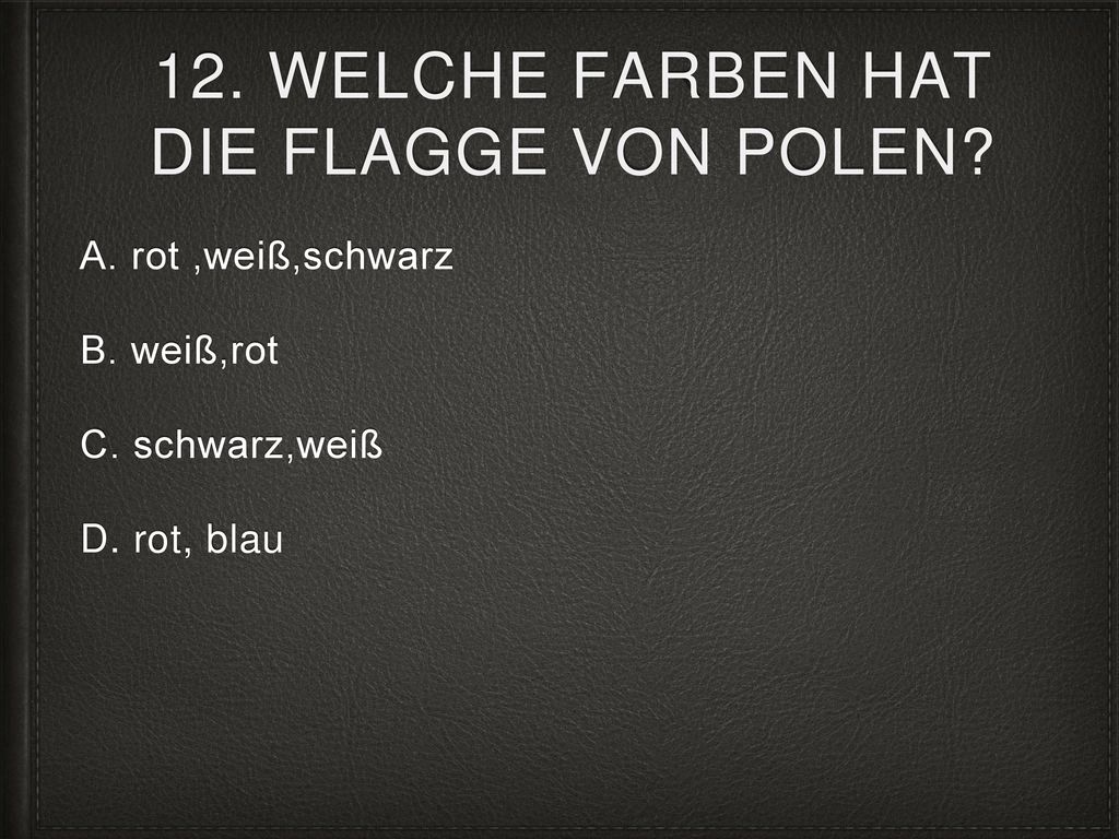 12. Welche Farben hat die Flagge von Polen