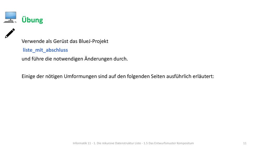 Übung Verwende als Gerüst das BlueJ-Projekt liste_mit_abschluss