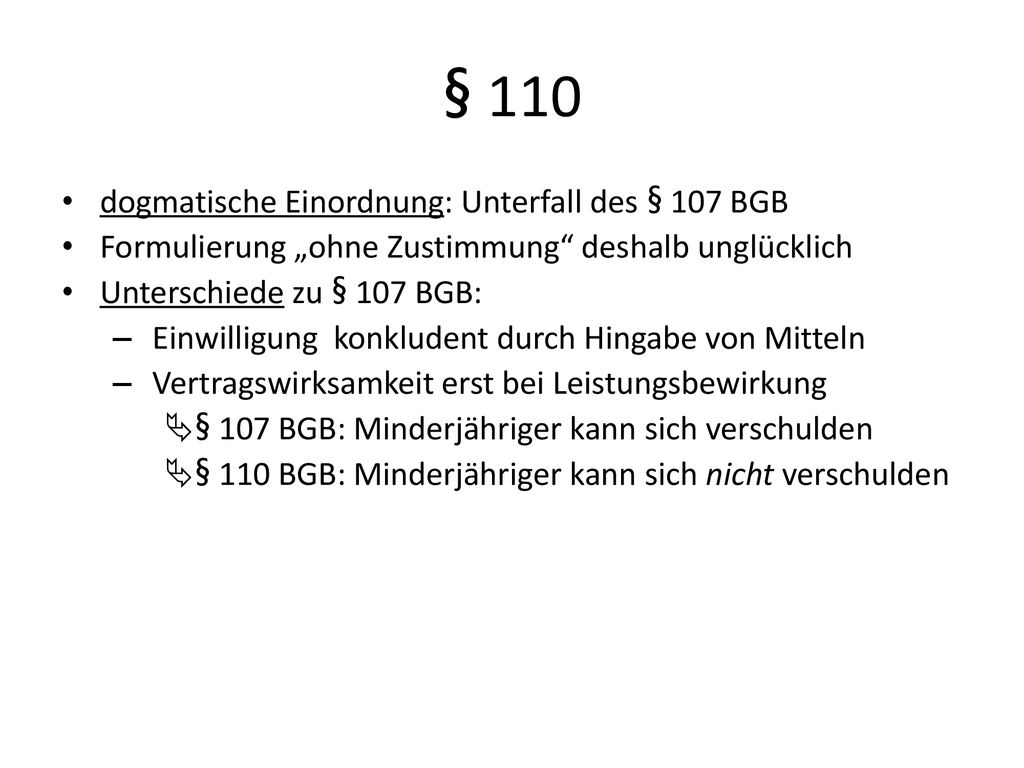 § 110 dogmatische Einordnung: Unterfall des § 107 BGB