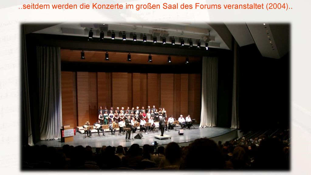 ..seitdem werden die Konzerte im großen Saal des Forums veranstaltet (2004)..