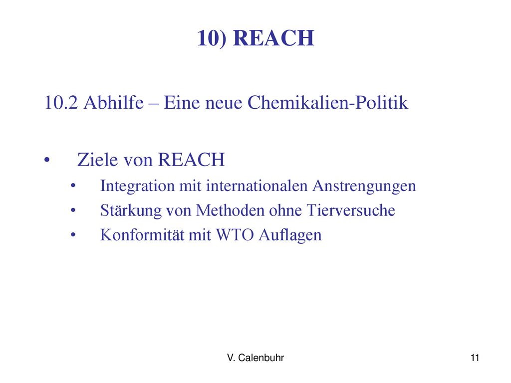 10) REACH 10.2 Abhilfe – Eine neue Chemikalien-Politik Ziele von REACH