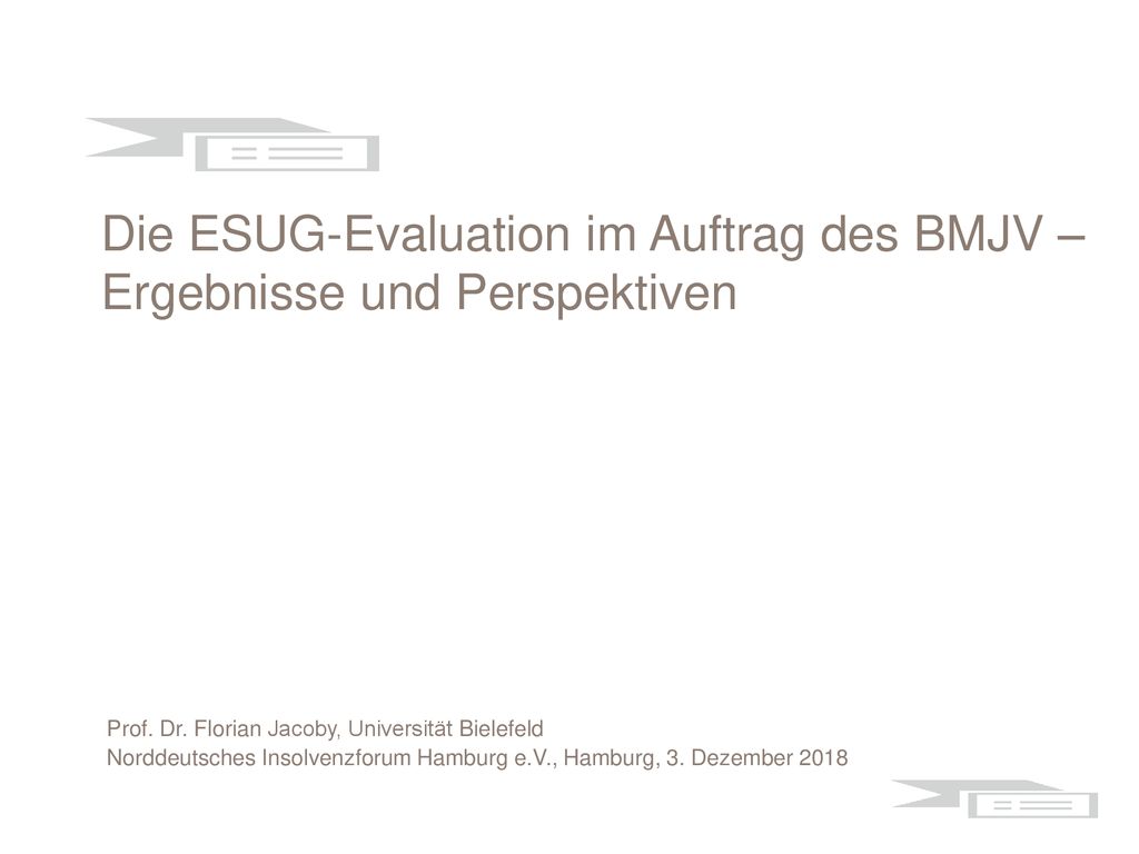 Die ESUG-Evaluation im Auftrag des BMJV – Ergebnisse und Perspektiven