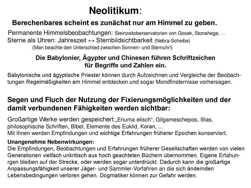 Neolitikum: Berechenbares scheint es zunächst nur am Himmel zu geben.
