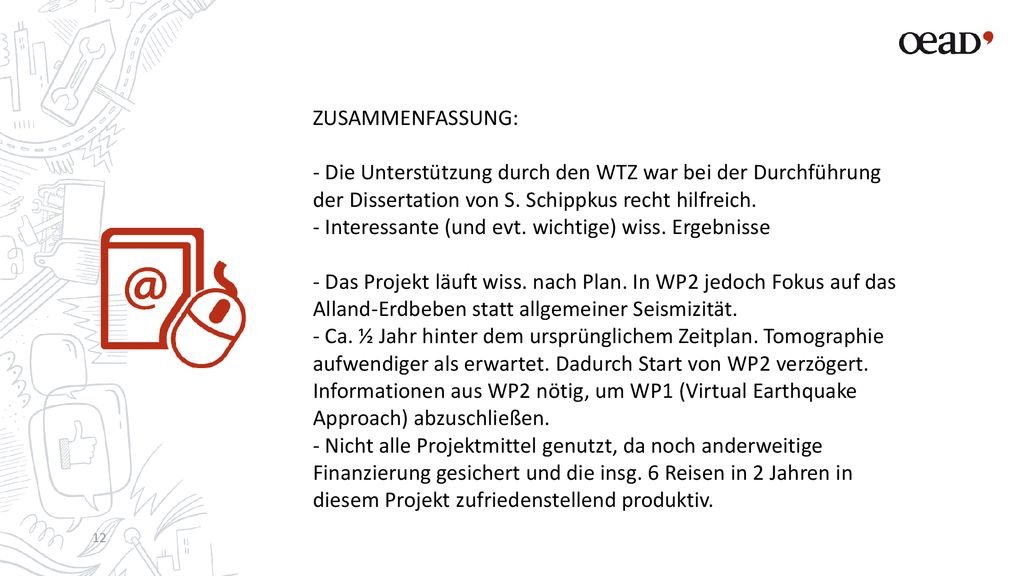 ZUSAMMENFASSUNG: - Die Unterstützung durch den WTZ war bei der Durchführung der Dissertation von S.