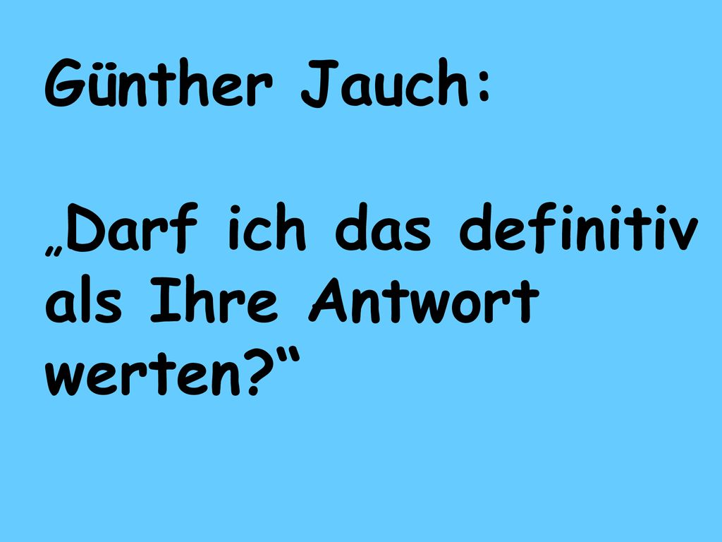 Günther Jauch: „Darf ich das definitiv als Ihre Antwort werten