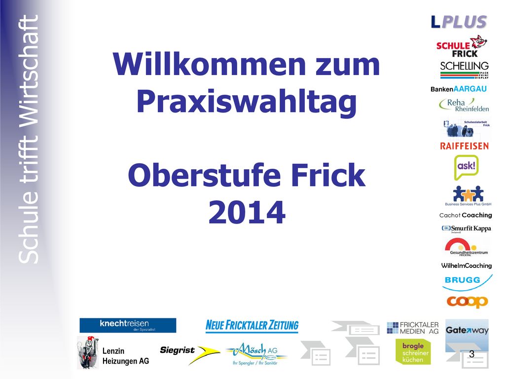 Willkommen zum Praxiswahltag Oberstufe Frick 2014