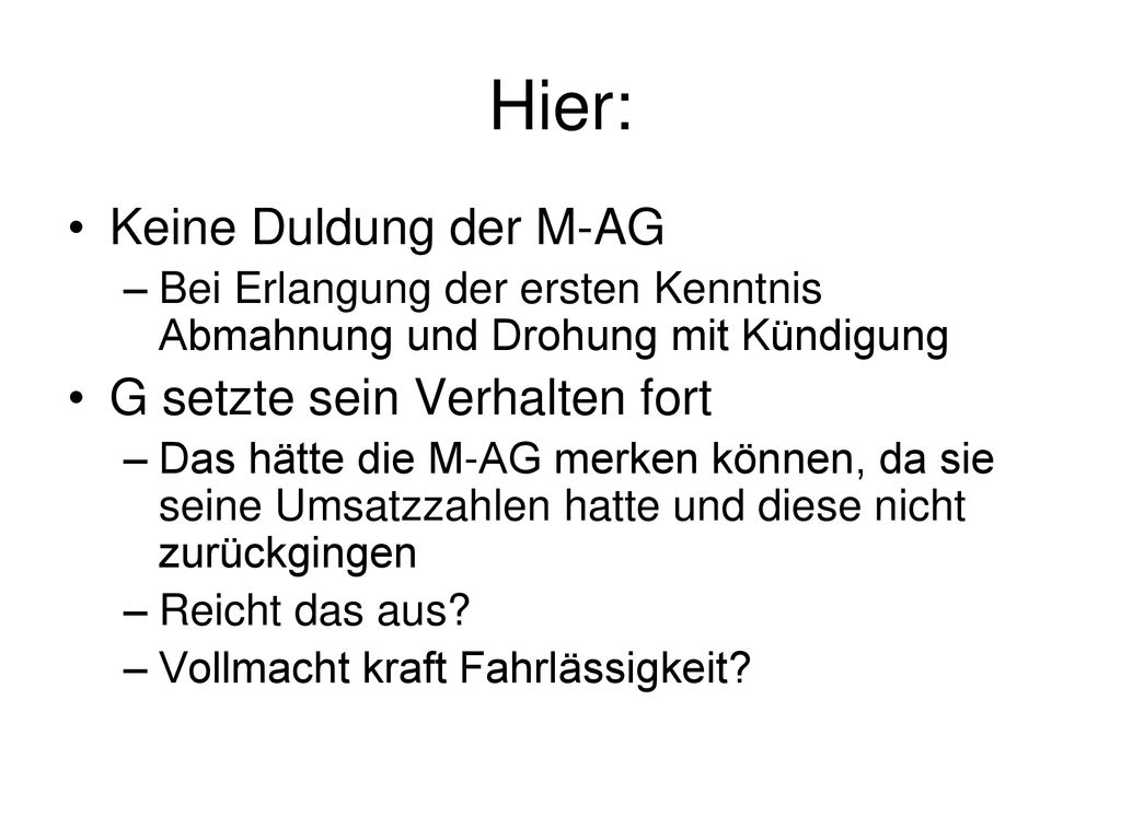 Hier: Keine Duldung der M-AG G setzte sein Verhalten fort