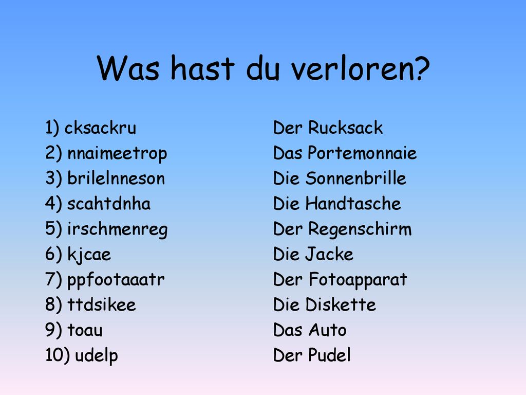 Was hast du verloren 1) cksackru 2) nnaimeetrop 3) brilelnneson