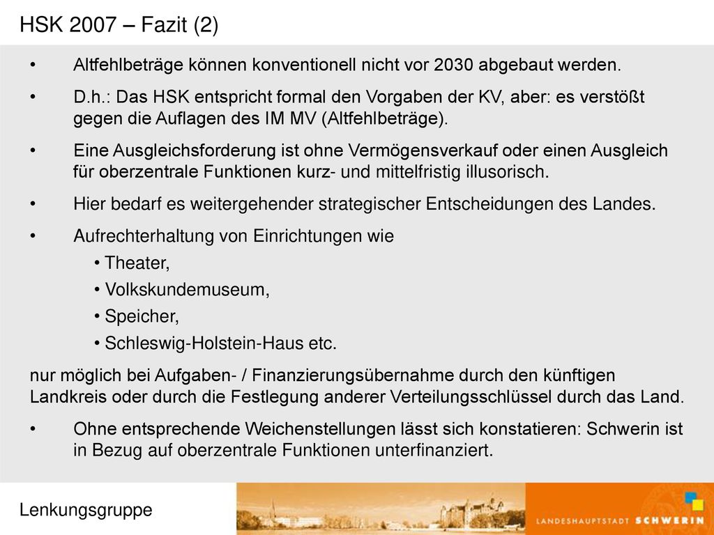 HSK 2007 – Fazit (2) Altfehlbeträge können konventionell nicht vor 2030 abgebaut werden.