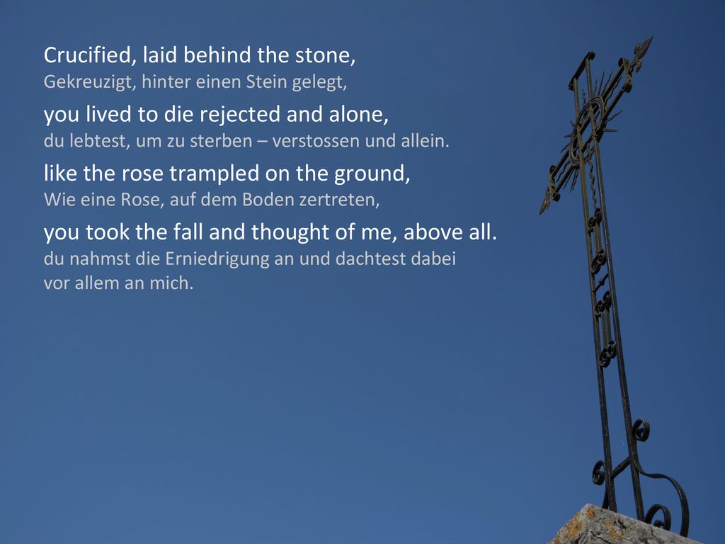 Above all (Vor allem) 2/2 Crucified, laid behind the stone, Gekreuzigt, hinter einen Stein gelegt,
