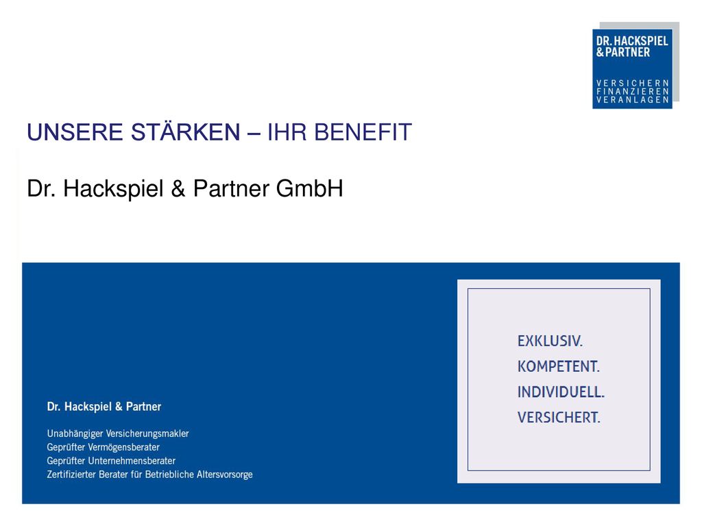 UNSERE STÄRKEN – IHR BENEFIT Dr. Hackspiel & Partner GmbH