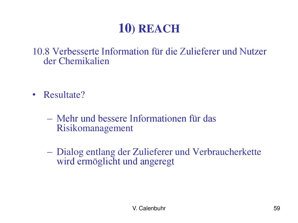 10) REACH 10.8 Verbesserte Information für die Zulieferer und Nutzer der Chemikalien. Resultate