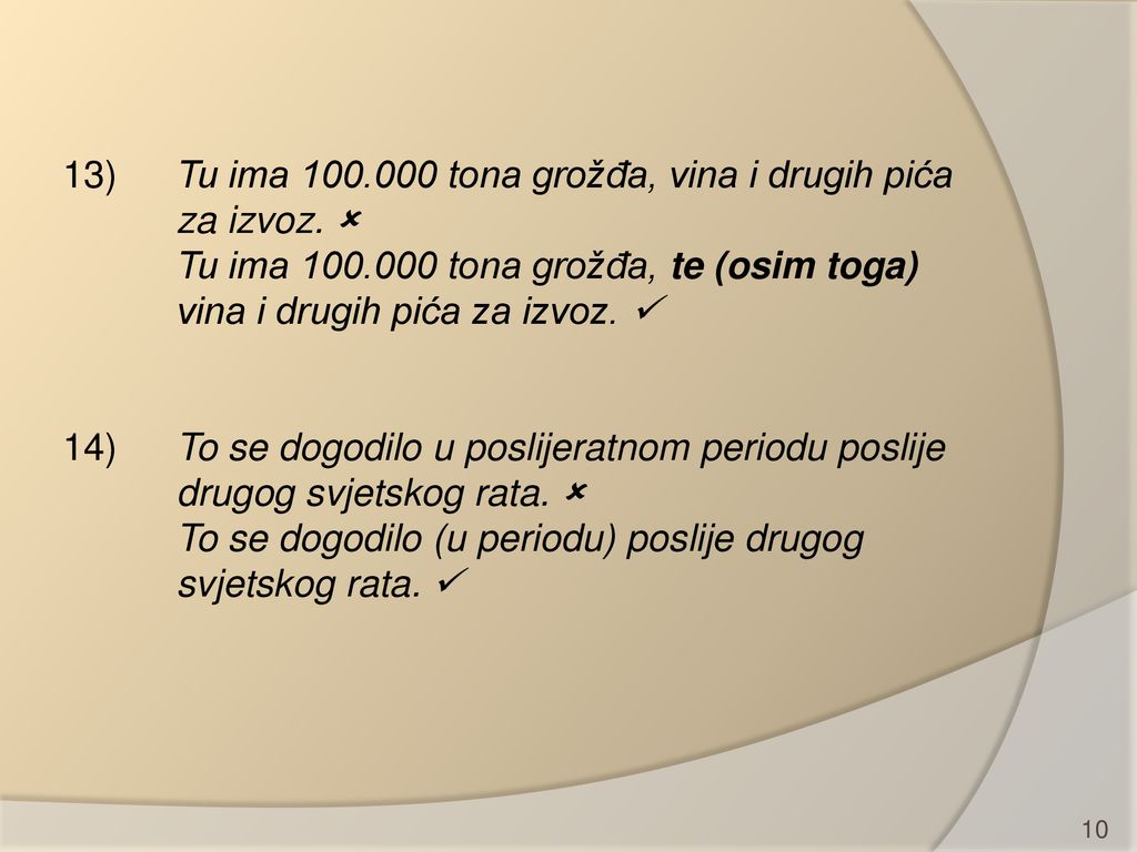 13). Tu ima tona grožđa, vina i drugih pića. za izvoz. 